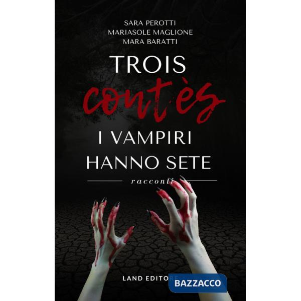 Trois contès. I vampiri hanno sete