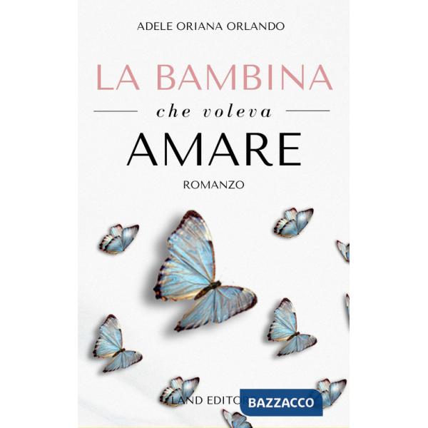 Bambina che voleva amare (La)