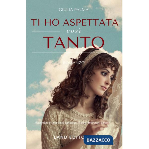 Ti ho aspettata così tanto