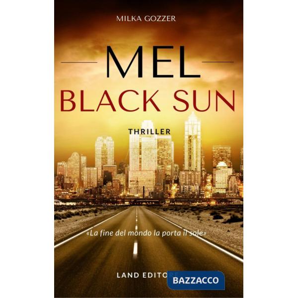 Mel. Black sun. Ediz. italiana