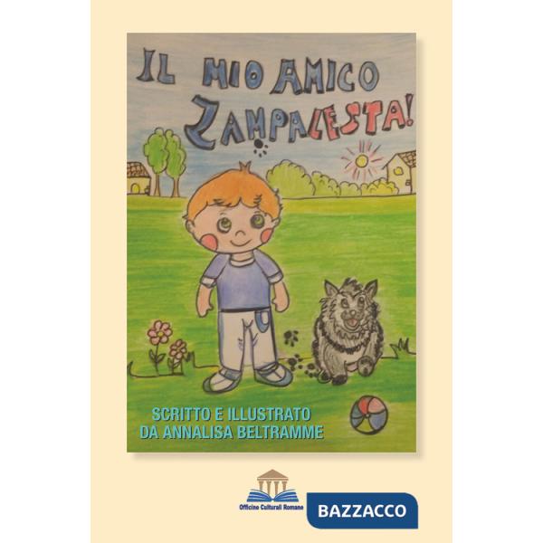 Mio amico Zampalesta! Ediz. illustrata (Il)