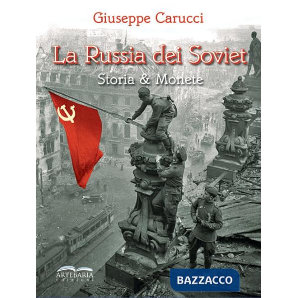Russia dei Soviet. Storia & monete (La)