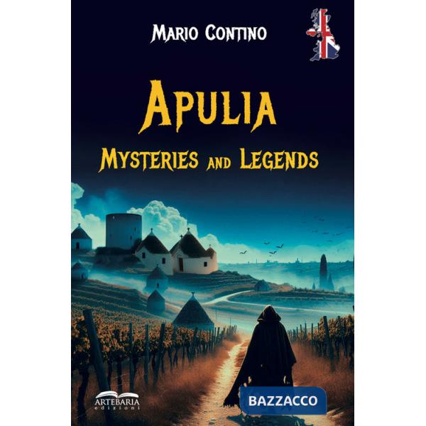 Apulia, mysteries & legends
