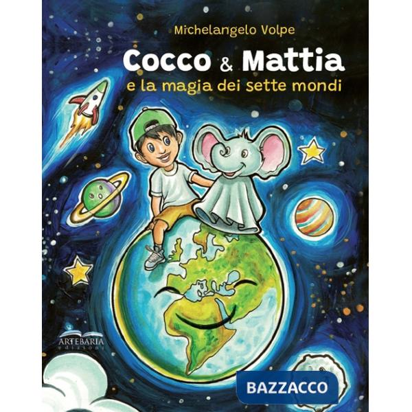 Cocco & Mattia e la magia dei sette mondi