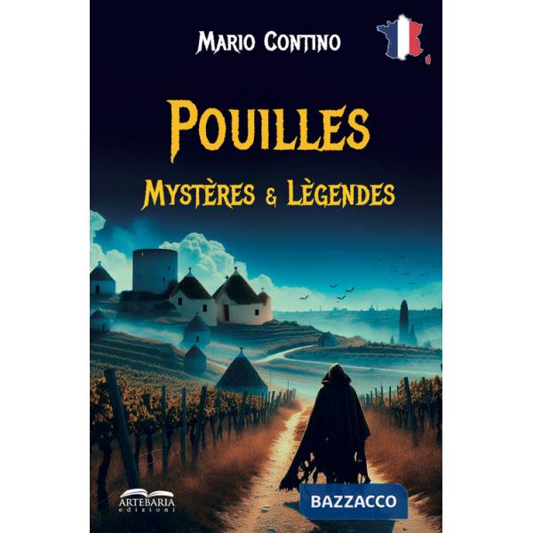 Pouilles, mystères et lègendes