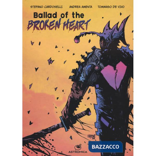 Ballad of the broken heart. Ediz. italiana