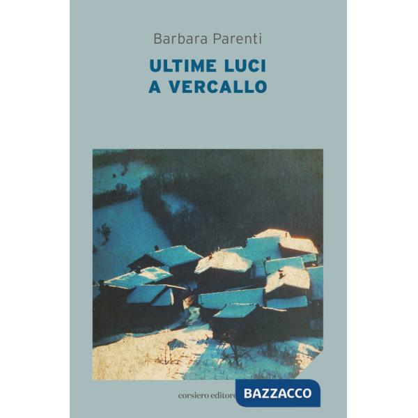 Ultime luci a Vercallo