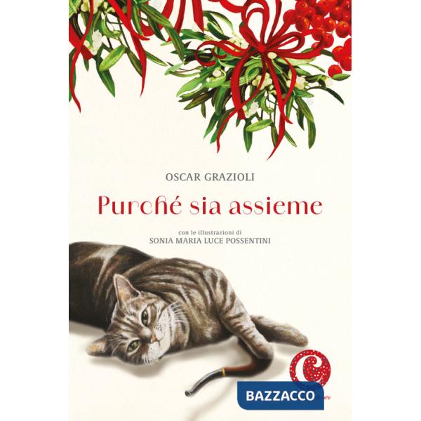 Purché insieme. Storia di un gatto, un vecchio, una pipa e un arabesco di fiocchi di neve. Ediz. a colori