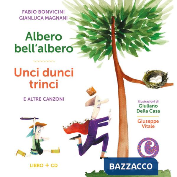 Albero bell'albero-Unci dunci trinci e altre canzoni. Con CD-Audio