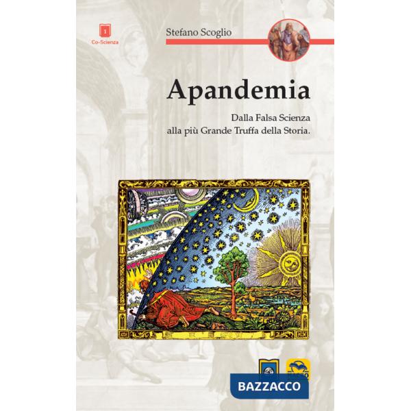 Apandemia. Dalla falsa scienza alla più grande truffa della storia