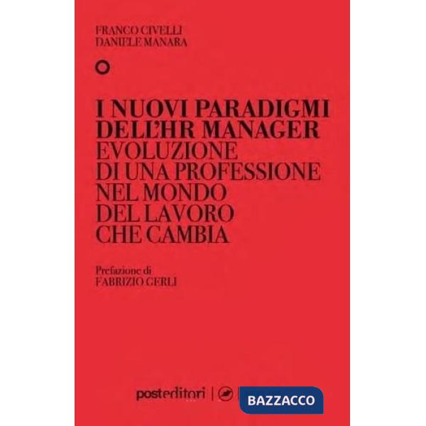 Nuovi paradigmi dell'HR manager. L'evoluzione di una professione in un mondo del lavoro in cambiamento (I)