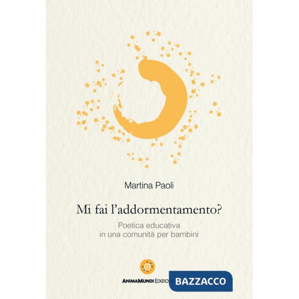Mi fai l'addormentamento? Poetica educativa in una comunità per bambini