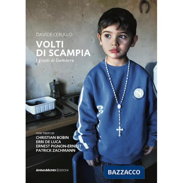 Volti di Scampia. I giusti di Gomorra. Ediz. a colori