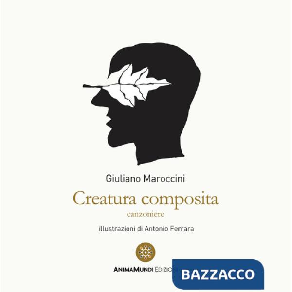 Creatura composita. Canzoniere
