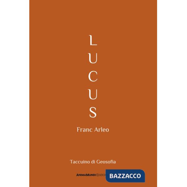 Lucus. Taccuino di Geosofia