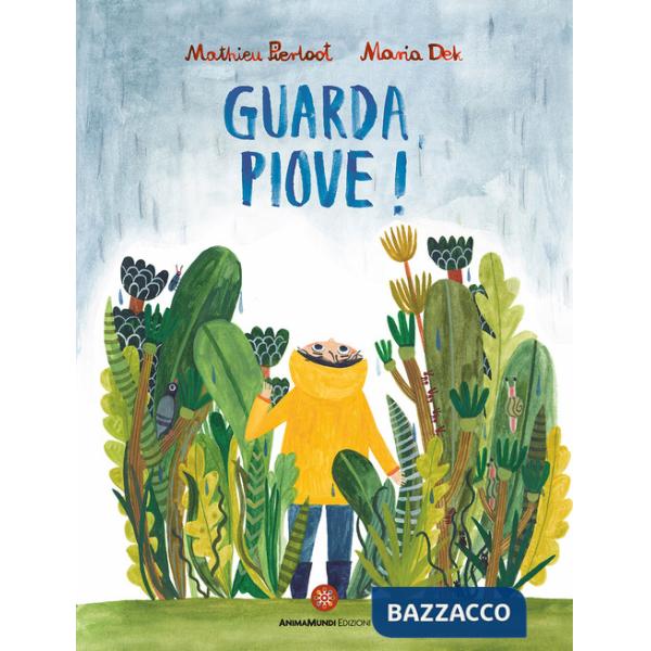 Guarda, piove! Ediz. a colori