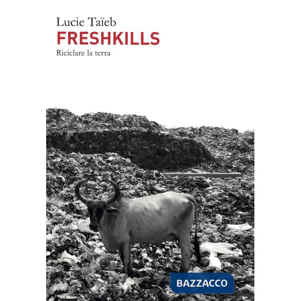 Freshkills. Riciclare la terra