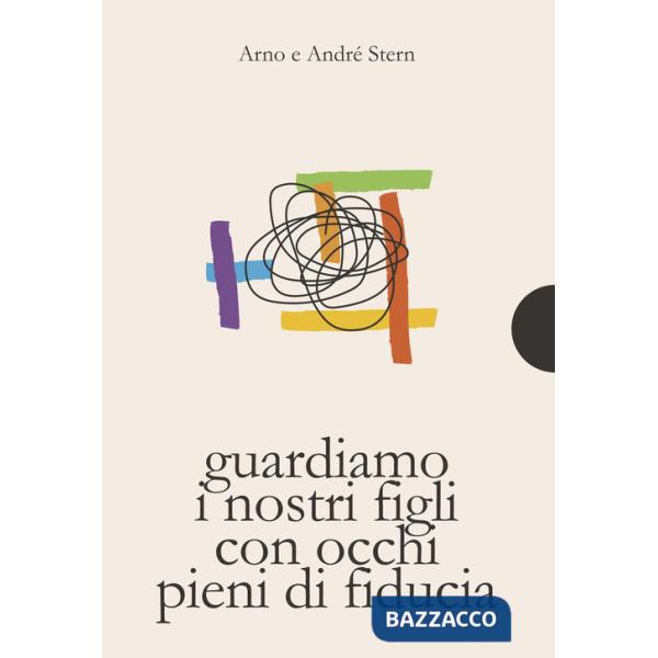 Guardare i nostri figli con occhi pieni di fiducia