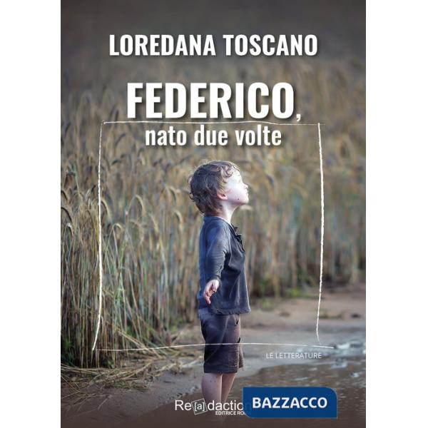 Federico, nato due volte