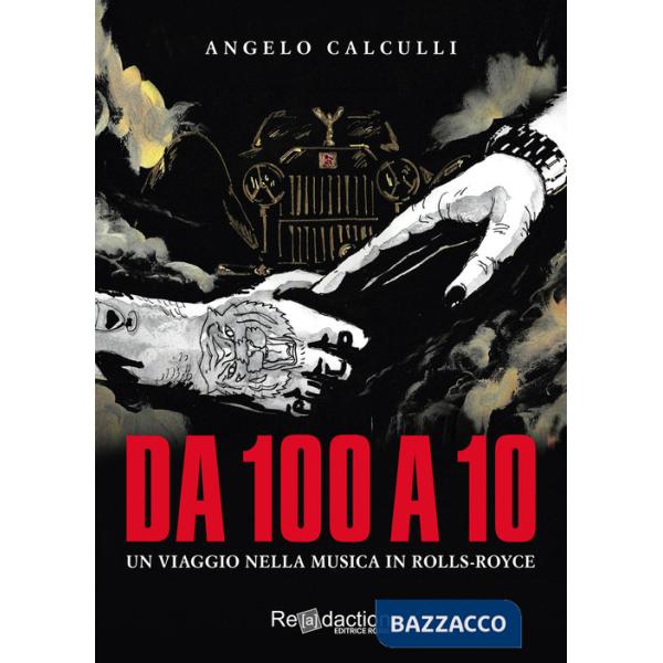 Da 100 a 10. Un viaggio nella musica in Rolls-Royce