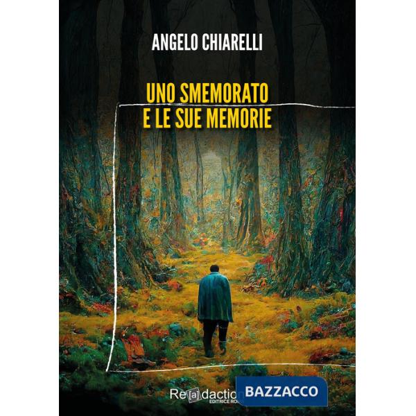 Smemorato e le sue memorie (Uno)