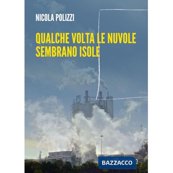 Qualche volta le nuvole sembrano isole