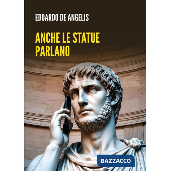 Anche le statue parlano