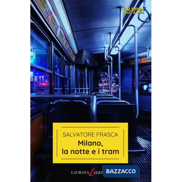 Milano, la notte e i tram