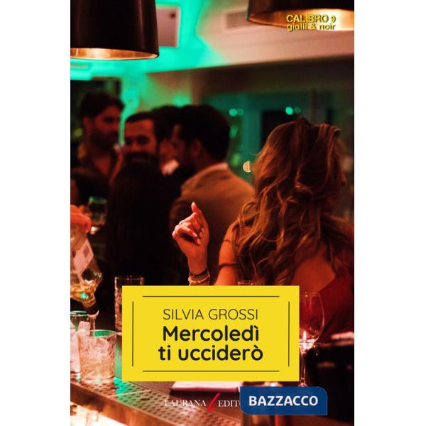 Mercoledì ti ucciderò