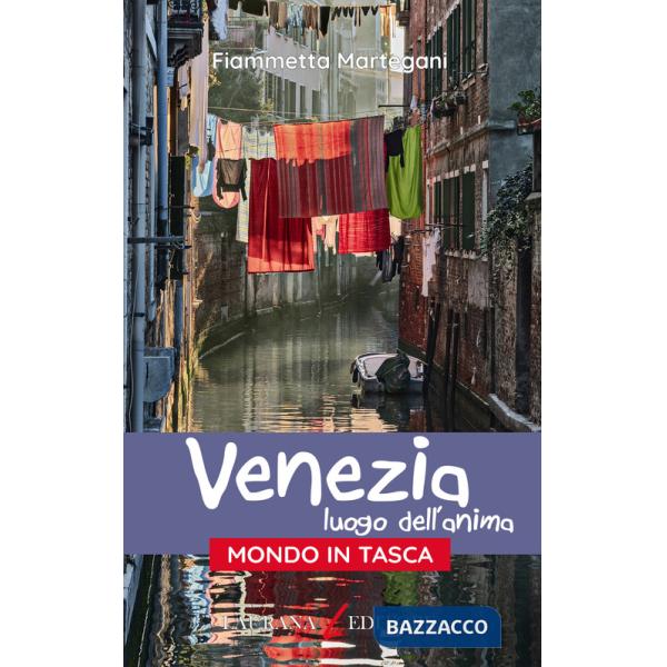 Venezia. Luogo dell'anima