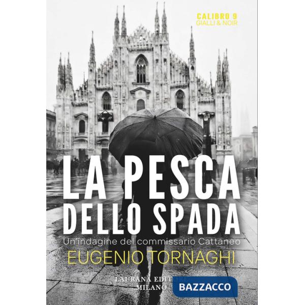 Pesca dello spada. Un'indagine del commissario Cattaneo (La)