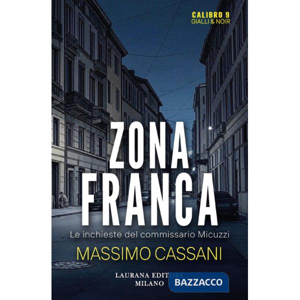 Zona franca. Le inchieste del commissario Micuzzi