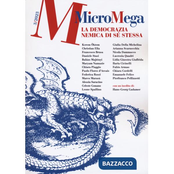 Micromega (2023). Vol. 3: La democrazia nemica di sé stessa