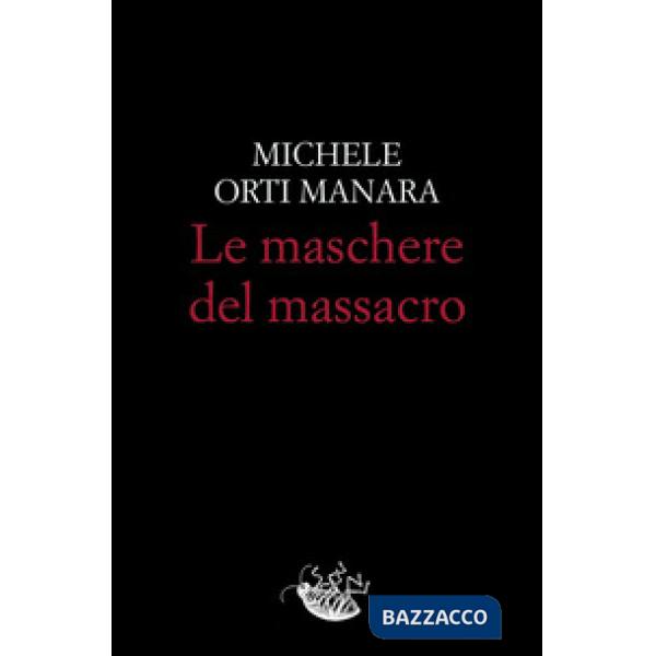 Maschere del massacro (Le)