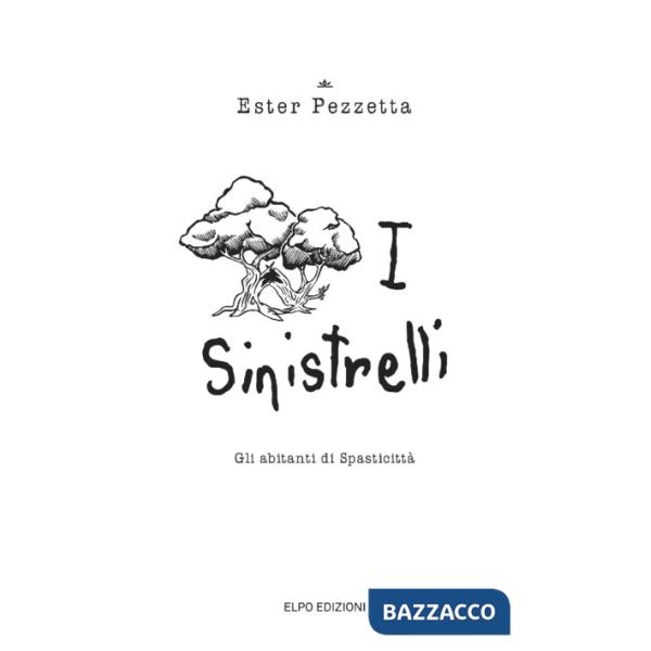 Sinistrelli. Gli abitanti di Spasticittà (I)