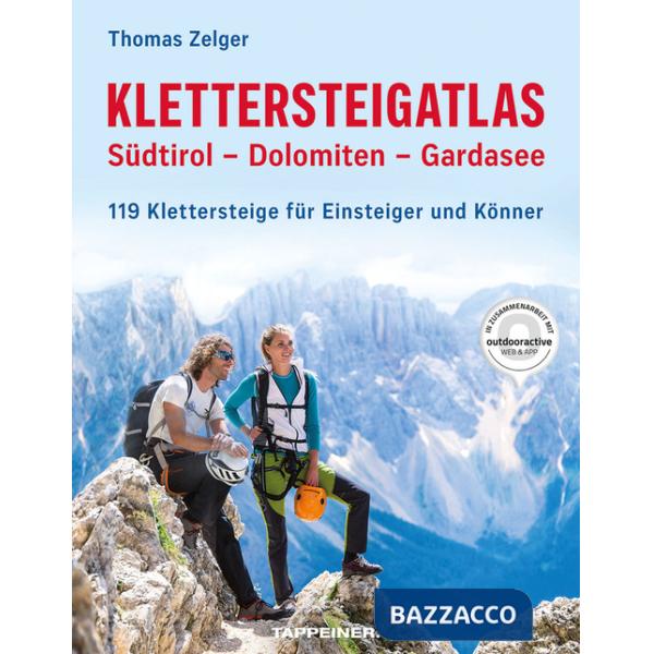 Klettersteigatlas. Südtirol, Dolomiten, Gardasee. 119 Klettersteige für Einsteiger und Könner. Con Contenuto digitale (fornito e