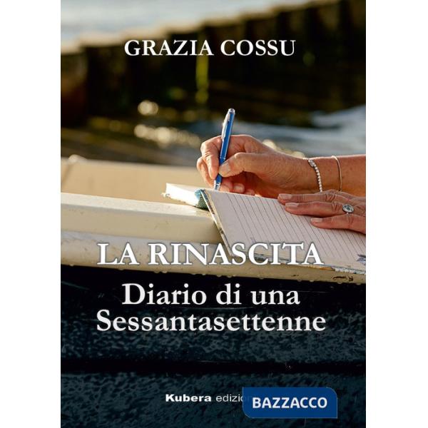 Rinascita. Diario di una sessantasettenne (La)