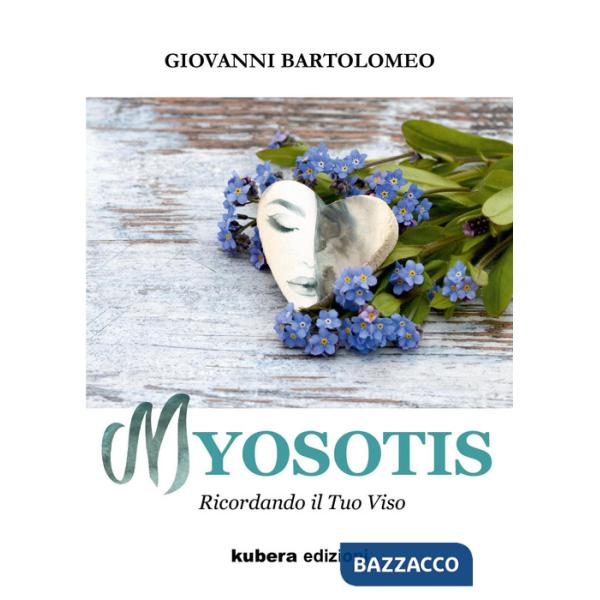 Myosotis. Ricordando il tuo viso