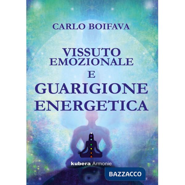 Vissuto emozionale e guarigione energetica