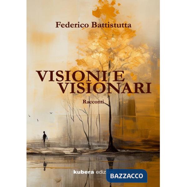Visioni e visionari