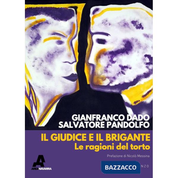 Giudice e il brigante. Le ragioni del torto (Il)