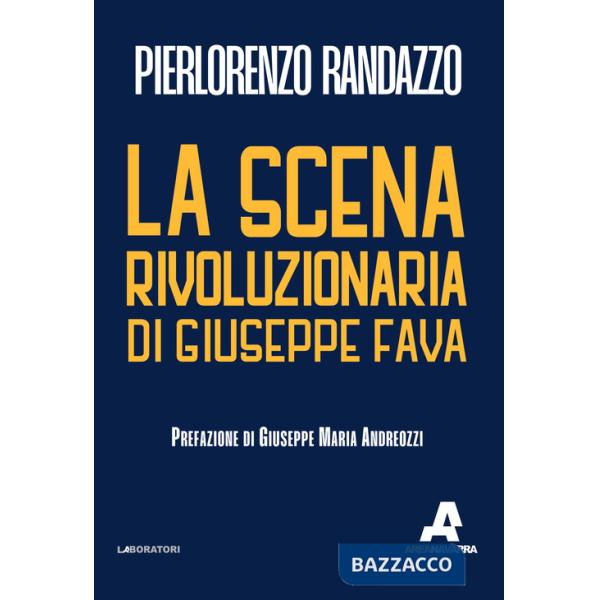 Scena rivoluzionaria di Giuseppe Fava (La)