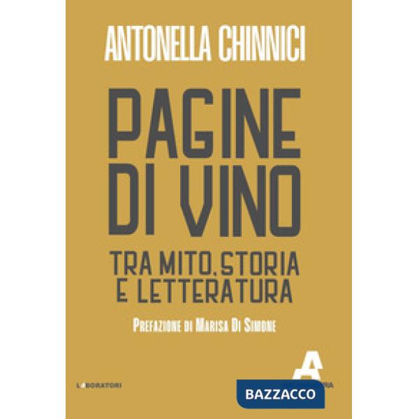 Pagine di vino. Tra mito, storia e letteratura