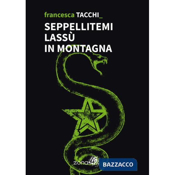 Seppellitemi lassù in montagna