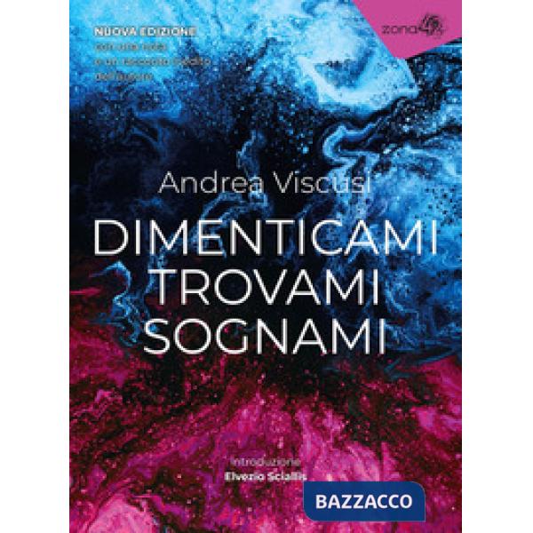 Dimenticami trovami sognami. Nuova ediz.