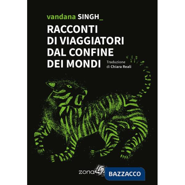 Racconti di viaggiatori dal confine dei mondi