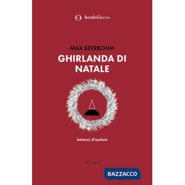 Ghirlanda di Natale. Intrecci d'autore