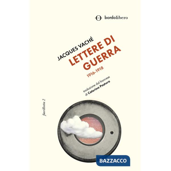 Lettere di guerra. 1916-1918