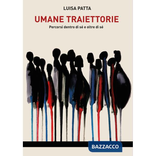 Umane traiettorie. Percorsi dentro di sé e oltre di sé