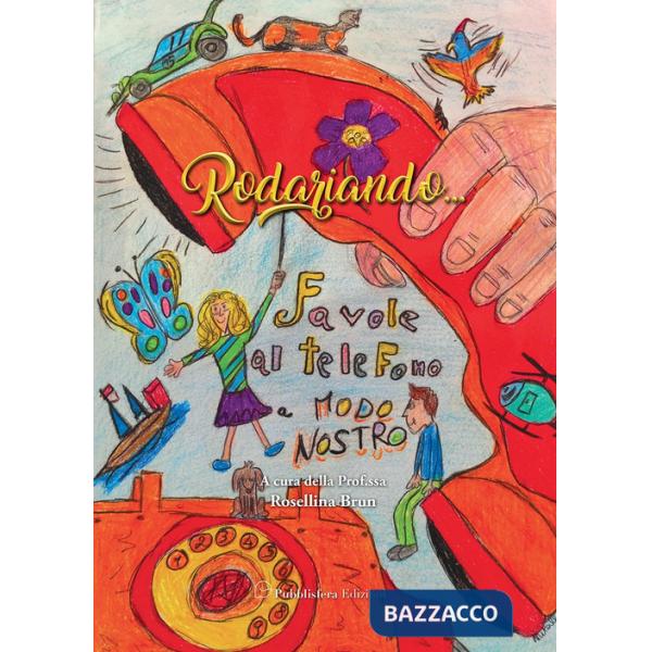 Rodariando .... Favole al telefono a modo nostro